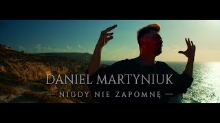 Daniel Martyniuk  Nigdy Nie Zapomnę Official Music Video 2024 NOWOŚĆ [upl. by Ortiz]