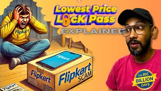 Flipkart’s Popular ‘SCAM’ Lowest Price Lock Pass EXPLAINED during Big Billion Days Sale 🔥 [upl. by Luthanen]