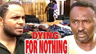 DYING FOR NOTHING RAMSEY NOAH CLEM OHAMEZE ANDY CHUKWU NOLLYWOOD CLASSIC MOVIES [upl. by Xerxes933]