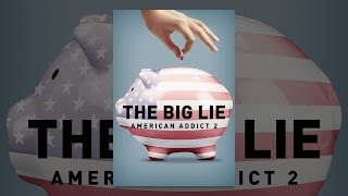 The Big Lie American Addict 2 [upl. by Yhotmit]