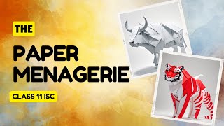 The Paper Menagerie full explanation class 11 isc Summary [upl. by Alina]