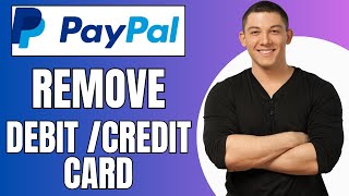 How To Remove Debit CardCredit Card From PayPal  Full Guide [upl. by Fachanan]