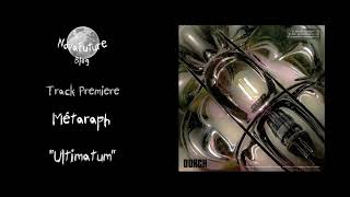 Métaraph  Ultimatum DURCHXST001  DURCH amp Sachentrance Premiere [upl. by Philipp]