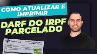 DARF DO IMPOSTO DE RENDA PARCELADO COMO ATUALIZAR E IMPRIMIR [upl. by Adiuqal295]