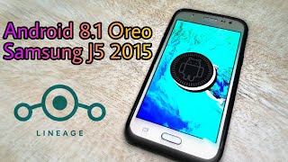 Android 81 Oreo Update for Samsung J5 2015J500FMFNH3G Lineage OS 151 [upl. by Dao]