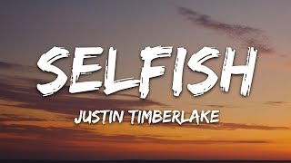 Justin Timberlake  Selfish Lyrics [upl. by Aknahs]