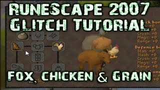 RS07 RuneScape Glitch Tutorial  Fox Chicken amp Grain Smuggle [upl. by Aivun]