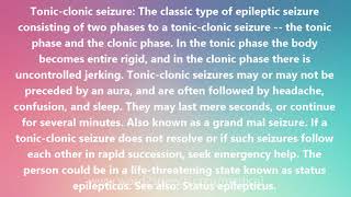 Tonicclonic seizure  Medical Definition and Pronunciation [upl. by Nwaf]