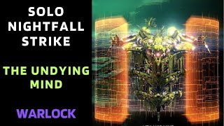 SOLO Nightfall The Undying Mind Vex version  Warlock Destiny 1 [upl. by Eoz]