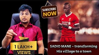 SADIO MANE Transforming his village to a town Life storyAchievementSimplicityCharityHardwork [upl. by Inttirb]