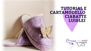 tutorial cucito PANTOFOLE O CIABATTINE per tutta la famiglia [upl. by Tdnaltroc437]