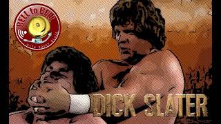 A Deep Dive into the Wrestling Career of Dirty Dick Slater  Official Bell To Bell With Bobby Blaze [upl. by Kcirdek]