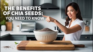 The Benefits of Chia Seeds You Need to Know [upl. by Pond74]