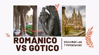 ROMÁNICO Y GÓTICO Descubre sus 7 diferencias en tan sólo 10 minutos 🎯🏰 [upl. by Am]