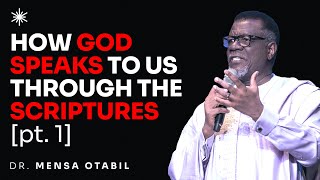 HOW GOD SPEAKS TO US THROUGH THE SCRIPTURES Pt 1  DR MENSA OTABIL MESSAGES [upl. by Annalee]