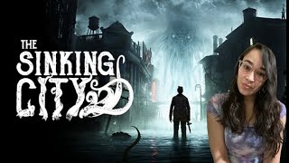 FIRST TIME PLAYING  THE SINKING CITY GAMEPLAY PART 10 PC [upl. by Ynetsed]