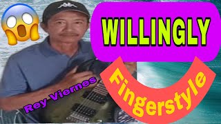 WILLINGLY  COVER BY  REY VIERNES [upl. by Yelsnit]