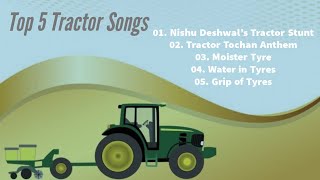 quotTop 5 Tractor Songs in One  Tractor Stunts Tochan Anthems amp Tyre Tricksquot [upl. by Arykat]