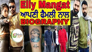 Elly Mangat  Biography  Family  House  Cars   Lifestyle  Income Deep Jandu  Unlimited Gyan [upl. by Chelsie]