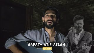 Aadat  Atif Aslam supremecy  19 years old  Atif Aslam all time hit hindi song  BHB guitar cover [upl. by Ibrab]