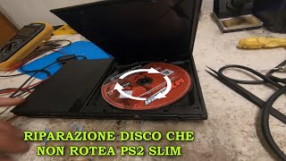 Riparazione DIsco che Non Gira ps2 slim [upl. by Nerita]