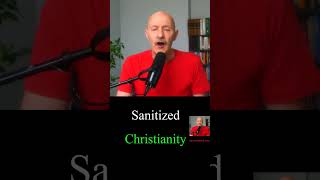 Sanitized Christianity [upl. by Amsirahc]