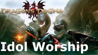 Dragons Dogma Idol Worship [upl. by Euqinahs]