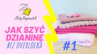 Szycie dzianin bez owerlocka cz 1 [upl. by Aralc245]