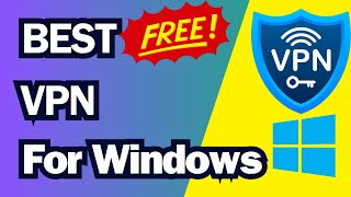 🔥BEST Free VPN for Windows in 2024 Actually Works [upl. by Airdnahs]