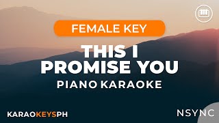 This I Promise You  NSYNC Female Key  Piano Karaoke [upl. by Llenel]