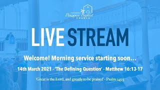 Penzance Baptist Church  Live Stream  14th March 2021 AM [upl. by Antonino]