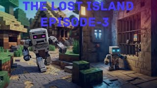 The Lost Island Episode3 [upl. by Niroht324]