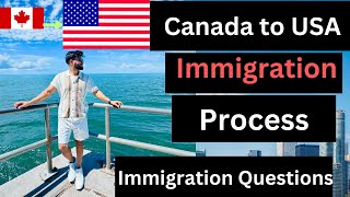 Canada to USA immigration  visitor visa  immigration questions amp steps [upl. by Magda]