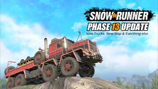 Snowunner Phase 13 Update New Trucks New Map amp Improvements [upl. by Salakcin]