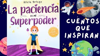 Cuentos infantiles en español  La paciencia es mi Superpoder  Spanish Children’s stories [upl. by Orozco]