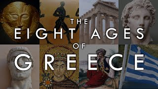 The Eight Ages of Greece  A Complete History [upl. by Teodor]