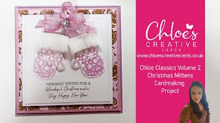 Chloes Creative Cards Chloe Classics Volume 2  Mittens Project with Rebecca Houghton [upl. by Barker]