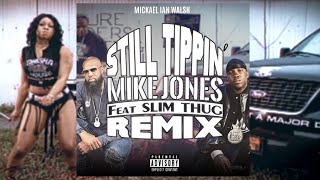 Mike Jones feat Slim Thug  Still Tippin Remix by Mickael IAN Walsh mrjones slimthug rap usa [upl. by Supat]