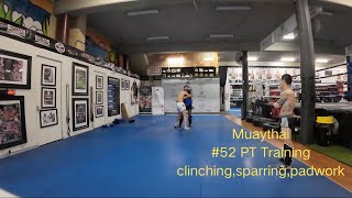 Muay Thai 52 PT session  20241022 [upl. by Craw]