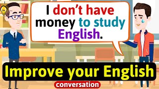 Improve English Speaking Skills Everyday Tips to speak in English English Conversation Practice [upl. by Ellerrad224]