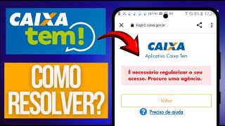 CAIXA TEM É NECESSÁRIO REGULARIZAR O SEU ACESSO PROCURE UMA AGÊNCIA [upl. by Azenav595]