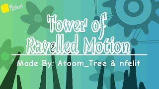 quotTower of Ravelled Motionquot by AtoomTree amp nfelit AToS Whitelist [upl. by Dugas415]