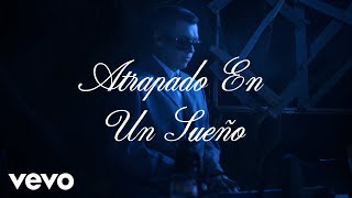 Gera MX  Atrapado en un Sueño Unplugged Video Oficial [upl. by Orman]