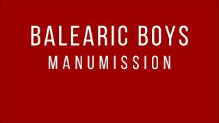 Balearic Boys  Manumission Ambient [upl. by Afirahs]