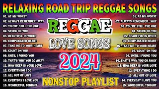 NEW BEST REGGAE MUSIC MIX 2024  RELAXING ROAD TRIP REGGAE SONGS  THE BEST REGGAE HOT ALBUM [upl. by Erdnad]