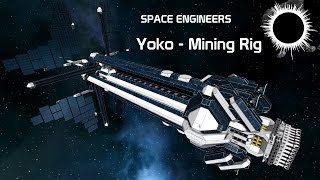 Yoko the Mining Rig  Space Engineers [upl. by Chatav]