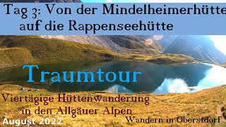 3Tag Von der Mindelheimerhütte auf die Rappenseehütte Wandern in den Allgäuer Alpen 082022 [upl. by Doxia]