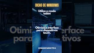 Utilize o modo tablet shorts dicaswindows dicasdetecnologia imagemnateia [upl. by Draillih]