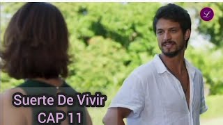 Suerte de Vivir Capitulo 11 COMPLETO [upl. by Alasdair]