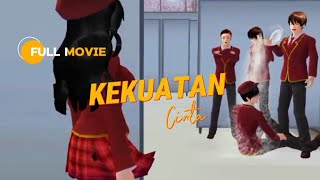 KEKUATAN CINTA  FULL MOVIE SAKURA [upl. by Atinoj]